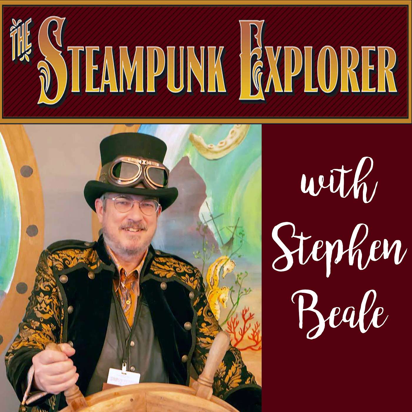 The Steampunk Explorer with Stephen Beale episode artwork